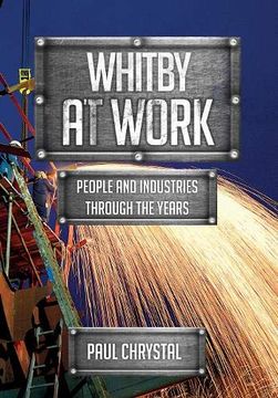 portada Whitby at Work: People and Industries Through the Years