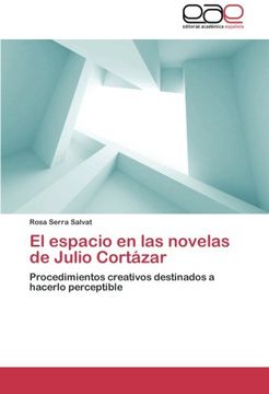 portada El Espacio En Las Novelas de Julio Cortazar