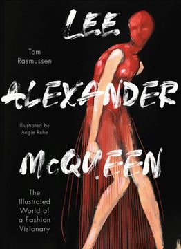portada Lee Alexander McQueen: The Illustrated World of a Fashion Visionary