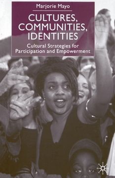 portada Cultures, Communities, Identities: Cultural Strategies for Participation and Empowerment (en Inglés)