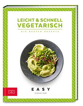 portada Leicht & Schnell? Vegetarisch: Die Besten Rezepte (Easy Kochbücher) (en Alemán)
