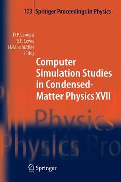 portada computer simulation studies in condensed-matter physics xvii: proceedings of the seventeenth workshop, athens, ga, usa, february 16-20, 2004 (in English)