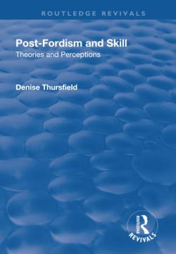 portada Post-Fordism and Skill: Theories and Perceptions (en Inglés)