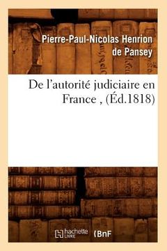 portada de l'Autorité Judiciaire En France, (Éd.1818) (in French)