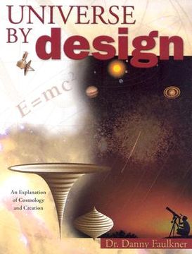 portada universe by design: an explanation of cosmology and creation
