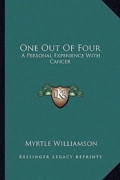 portada one out of four: a personal experience with cancer (in English)