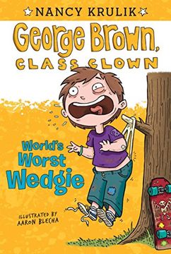 portada World's Worst Wedgie (George Brown, Class Clown) (in English)
