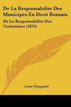 portada De La Responsabilite Des Municipes En Droit Romain: De La Responsabilite Des Communes (1874) (in French)