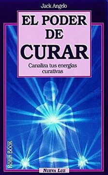 portada Poder de Curar, el: Canalice sus Energías Curativas. (in Spanish)