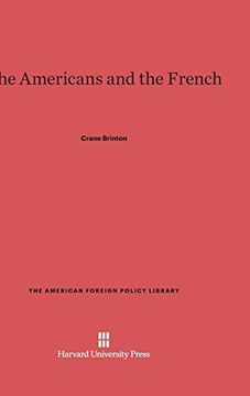 portada The Americans and the French (American Foreign Policy Library) (in English)