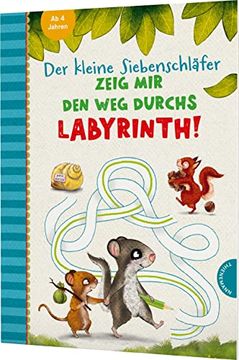 portada Der Kleine Siebenschläfer: Zeig mir den weg Durchs Labyrinth! (en Alemán)