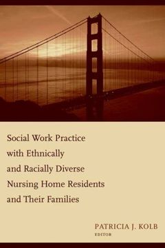 portada Social Work Practice With Ethnically and Racially Diverse Nursing Home Residents and Their Families (en Inglés)