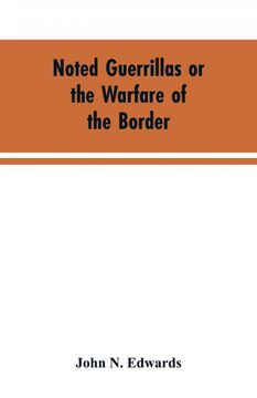 portada Noted Guerrillas or the Warfare of the Border (en Inglés)
