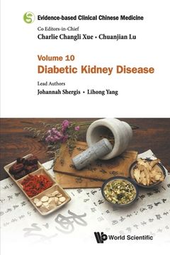 portada Evidence-Based Clinical Chinese Medicine - Volume 10: Diabetic Kidney Disease (en Inglés)