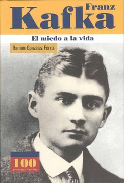 portada Franz Kafka: El Miedo a la Vida