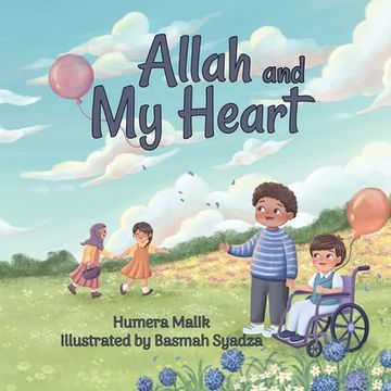portada Allah and My Heart: A book about feelings for Muslim children (en Inglés)