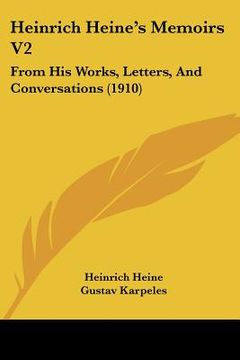 portada heinrich heine's memoirs v2: from his works, letters, and conversations (1910) (en Inglés)