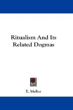 portada ritualism and its related dogmas (en Inglés)