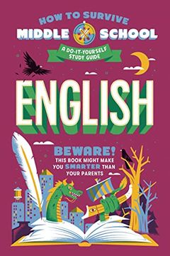 portada How to Survive Middle School: English: A Do-It-Yourself Study Guide (How to Survive Middle School Books) (en Inglés)