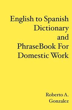 portada english to spanish dictionary and phrase book for domestic work (en Inglés)