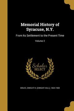 portada Memorial History of Syracuse, N.Y.: From Its Settlement to the Present Time; Volume 2