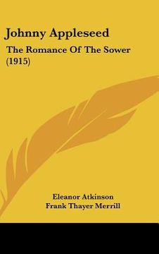 portada johnny appleseed: the romance of the sower (1915) (en Inglés)