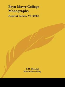 portada bryn mawr college monographs: reprint series, v6 (1906) (en Inglés)