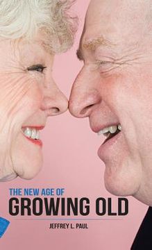 portada The New Age of Growing Old (en Inglés)