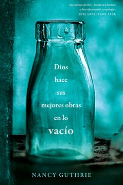 Dios Hace Sus Mejores Obras En Lo Vacío