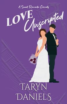 portada Love Unscripted: A Marriage of Convenience, Reality TV, Sweet Romcom (en Inglés)