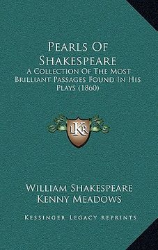 portada pearls of shakespeare: a collection of the most brilliant passages found in his plays (1860)