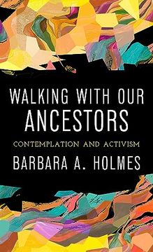 portada Walking With our Ancestors: Contemplation and Activism (en Inglés)