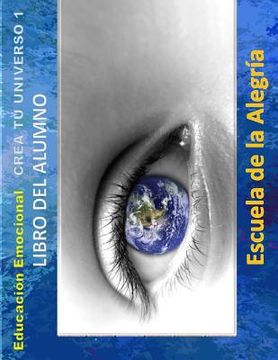 portada Educacion Emocional - Crea tu Universo 1 - Libro del alumno: Educamos para la VIDA