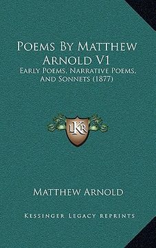 portada poems by matthew arnold v1: early poems, narrative poems, and sonnets (1877) (en Inglés)