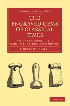 portada The Engraved Gems of Classical Times Paperback (Cambridge Library Collection - Classics) (in English)