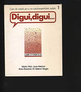 portada Digui, Digui. Llibre D'exercicis. Curs de Catala epr a No-Catalanoparlants Adults 1.