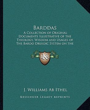 portada barddas: a collection of original documents illustrative of the theology, wisdom and usages of the bardo druidic system on the (en Inglés)