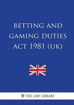 portada Betting and Gaming Duties Act 1981 (UK) (in English)