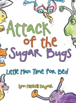 portada Attack of the Sugar Bugs: Little Man Time for Bed (en Inglés)