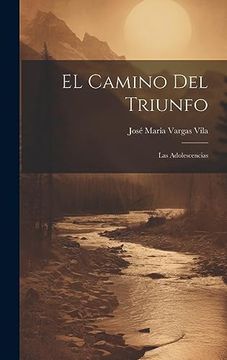 portada El Camino del Triunfo: Las Adolescencias (in Spanish)