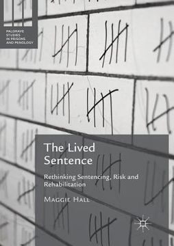 portada The Lived Sentence: Rethinking Sentencing, Risk and Rehabilitation