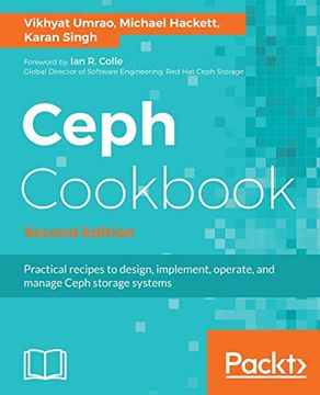 portada Ceph Cookbook - Second Edition: Practical Recipes to Design, Implement, Operate, and Manage Ceph Storage Systems (in English)