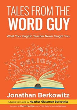 portada Tales From the Word Guy: What Your English Teacher Never Taught you (in English)