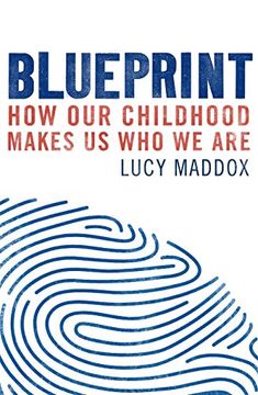 portada Blueprint: How Our Childhood Makes Us Who We Are (en Inglés)