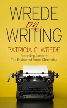 portada Wrede on Writing: Tips, Hints, and Opinions on Writing 