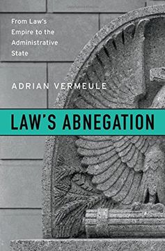 portada Law's Abnegation: From Law's Empire to the Administrative State