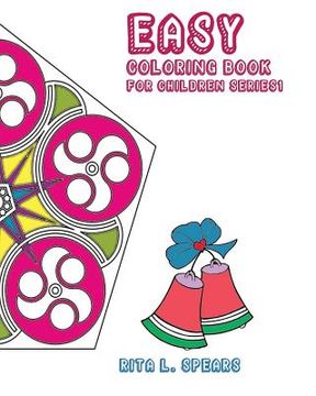portada Easy Coloring book For Children SERIES1: Play Learn and Relax (en Inglés)