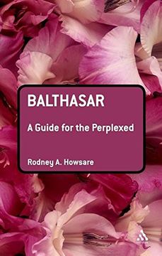 portada Balthasar: A Guide for the Perplexed (Guides for the Perplexed) (en Inglés)