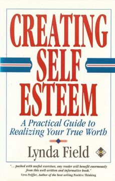 portada Creating Self-Esteem: A Practical Guide to Realizing Your Worth (en Inglés)