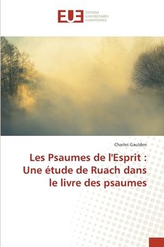 portada Les Psaumes de l'Esprit: Une étude de Ruach dans le livre des psaumes (en Francés)